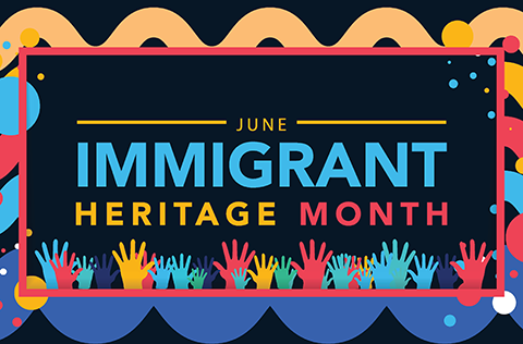 Immigrant Heritage Month